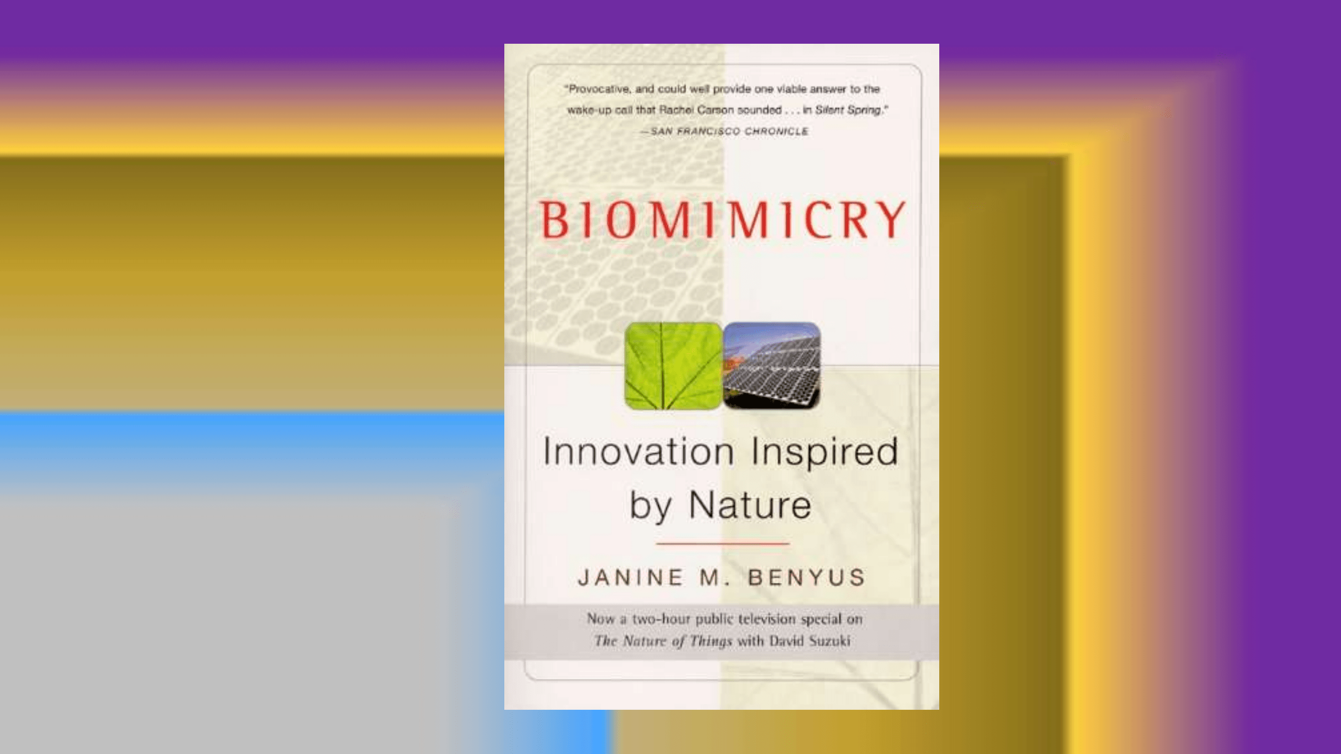 Biomimicry: Innovation Inspired By Nature